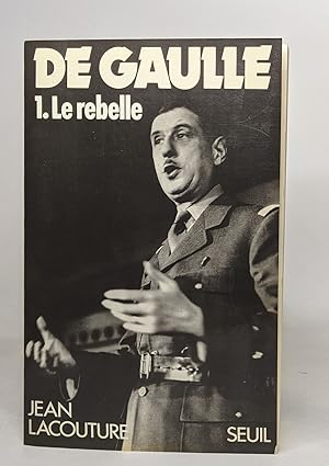 Image du vendeur pour De Gaulle 1. le rebelle 1890-1944 mis en vente par crealivres