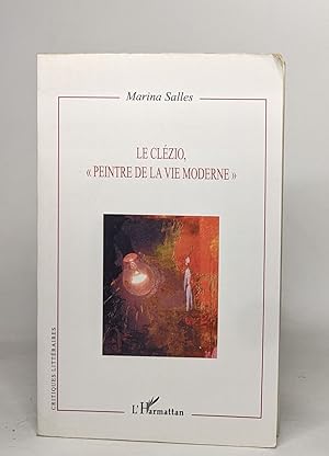 Le Clézio peintre de la vie moderne""