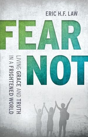 Bild des Verkufers fr Fear Not: Living Grace and Truth in a Frightened World zum Verkauf von moluna