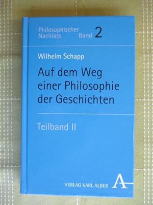 Seller image for Auf dem Weg einer Philosophie der Geschichten - Teilband II Herausgegeben von Karen Joisten und Jan Schapp for sale by Brcke Schleswig-Holstein gGmbH
