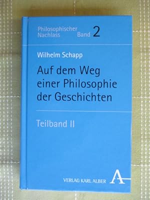 Imagen del vendedor de Auf dem Weg einer Philosophie der Geschichten - Teilband II Herausgegeben von Karen Joisten und Jan Schapp a la venta por Brcke Schleswig-Holstein gGmbH