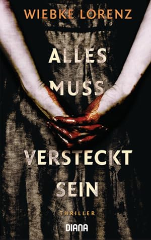 Seller image for Alles muss versteckt sein: Thriller for sale by Modernes Antiquariat - bodo e.V.