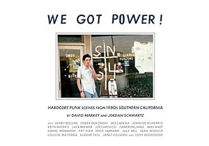 Bild des Verkufers fr We Got Power!: Hardcore Punk Scenes from 1980s Southern California zum Verkauf von moluna