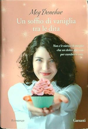 Seller image for Un soffio di vaniglia tra le dita for sale by Librodifaccia
