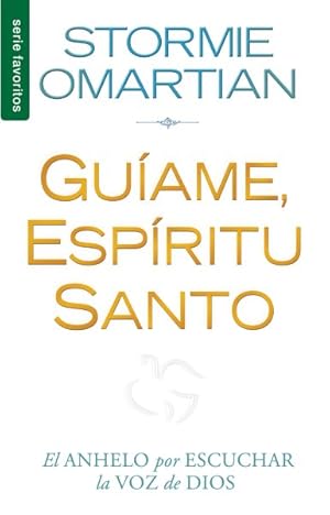 Immagine del venditore per Guame, espritu santo/ Lead Me, Holy Spirit : El Anhelo Por Escuchar La Voz De Dios -Language: spanish venduto da GreatBookPrices