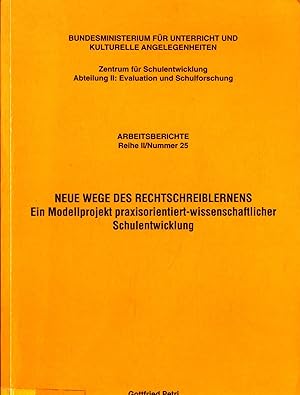 Seller image for Neue Wege des Rechtschreiblernens: Ein Modellprojekt praxisorientiert-wissenschaftlicher Schulentwicklung Band 25 for sale by avelibro OHG