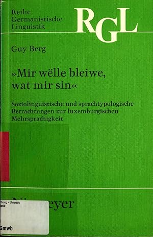 Bild des Verkufers fr Mir wlle bleiwe, wat mir sin: Soziolinguistische und sprachtypologische Betrachtungen zur luxemburgischen Mehrsprachigkeit Band 140 zum Verkauf von avelibro OHG