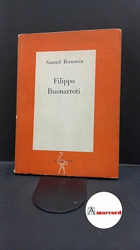 Imagen del vendedor de Bernstein, Samuel. Filippo Buonarroti Torino Einaudi, 1946 a la venta por Amarcord libri