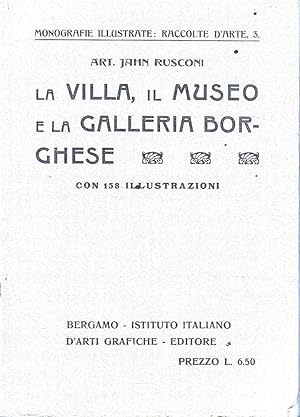 Seller image for La Villa, il Museo e la Galleria Borghese for sale by Messinissa libri