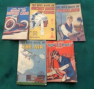 Seller image for The Boys' Book of the Wireless + Secet Signs and Codes + The Motor Car + The Air + "How To Make" 5 FREE gift booklets from "THE SCOUT" 1930 for sale by Colophon Books (UK)