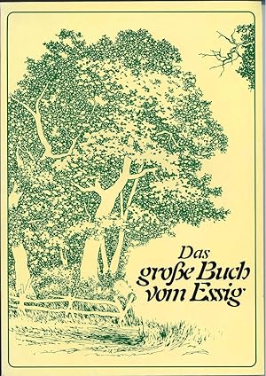 Das große Buch vom Essig. Hausrezepte aus Großmutters Zeiten.