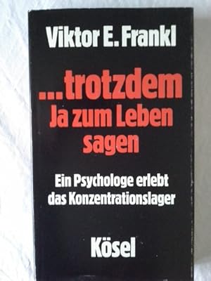 Bild des Verkufers fr Trotzdem Ja zum Leben sagen : e. Psychologe erlebt d. Konzentrationslager. Vorw. von Hans Weigel / Teil von: Anne-Frank-Shoah-Bibliothek zum Verkauf von Herr Klaus Dieter Boettcher