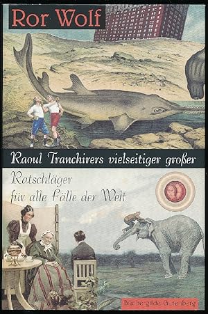 Bild des Verkufers fr Raoul Tranchirers vielseitiger groer Ratschlger fr alle Flle der Welt. [Mit zahlr. Abbildungen von alten Stichen.] zum Verkauf von Ballon & Wurm GbR - Antiquariat