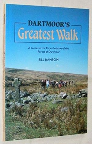 Imagen del vendedor de Dartmoor's Greatest Walk: A Guide to the Perambulation of the Forest of Dartmoor a la venta por WeBuyBooks