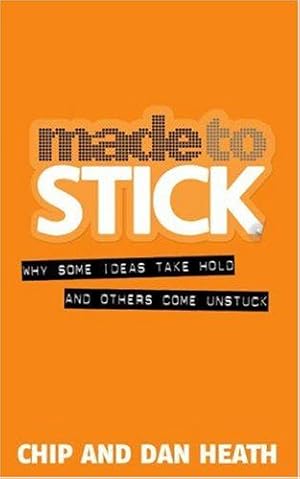 Bild des Verkufers fr Made to Stick: Why Some Ideas Take Hold and Others Come Unstuck zum Verkauf von WeBuyBooks