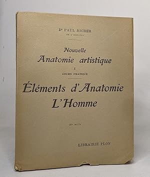 Nouvelle anatomie artistique 1 / elements d'anatomie l'homme