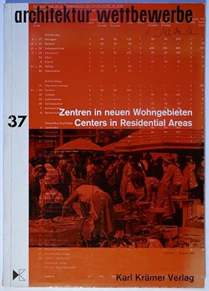 Architektur Wettbewerbe 37. Doppelheft. Zentren in neuen Wohngebieten. Mit soziologischem Beitrag...