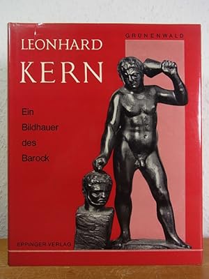 Bild des Verkufers fr Leonhard Kern. Ein Bildhauer des Barock zum Verkauf von Antiquariat Weber