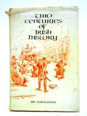 Imagen del vendedor de Two Centuries of Irish History a la venta por World of Rare Books