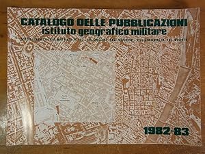 Catalogo delle publicazioni Istituto Geografico Militare 1982 - 1983