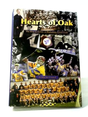 Seller image for Hearts of Oak' The Rise to Glory of Portumna GAA Club for sale by World of Rare Books
