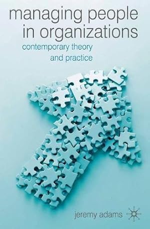 Bild des Verkufers fr Managing People in Organisations: Contemporary Theory and Practice zum Verkauf von WeBuyBooks