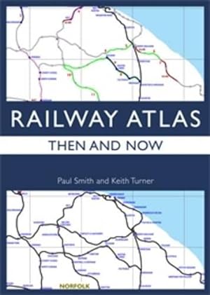 Seller image for Railway Atlas Then & Now for sale by WeBuyBooks