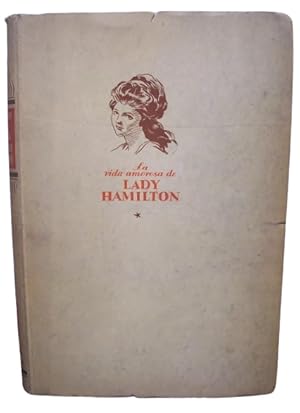 La Vida Amorosa De Lady Hamilton Embajadora De Inglaterra