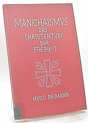 Bild des Verkufers fr Manichismus, das Christentum der Freiheit. zum Verkauf von Antiquariat Unterberger