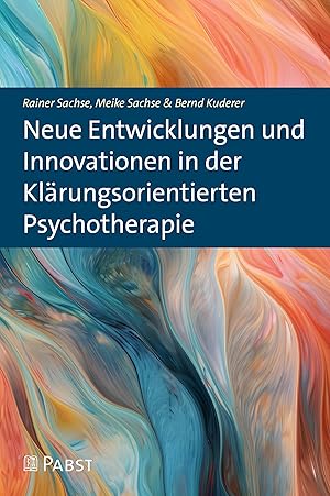 Bild des Verkufers fr Neue Entwicklungen und Innovationen in der Klaerungsorientierten Psychotherapie zum Verkauf von moluna