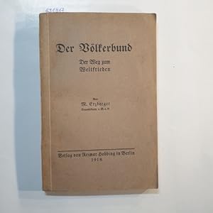 Bild des Verkufers fr Der Vlkerbund : der Weg zum Weltfrieden zum Verkauf von Gebrauchtbcherlogistik  H.J. Lauterbach