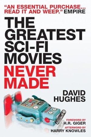 Seller image for The Greatest Sci-Fi Movies Never Made for sale by WeBuyBooks