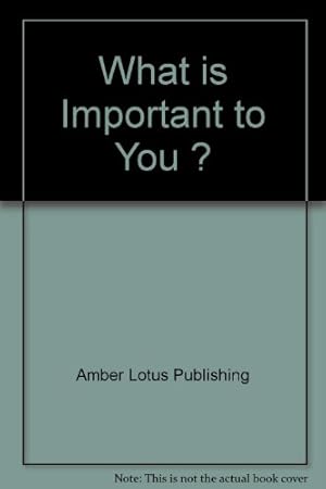 Bild des Verkufers fr What is Important to You ? zum Verkauf von WeBuyBooks