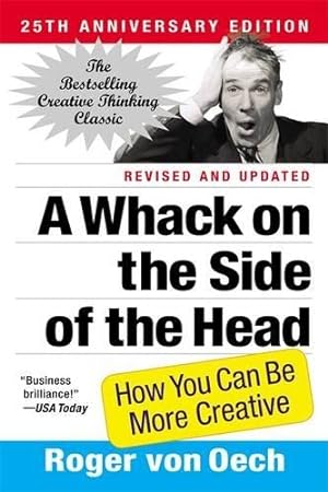 Bild des Verkufers fr A Whack on the Side of the Head: How You Can Be More Creative zum Verkauf von WeBuyBooks