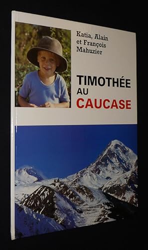 Bild des Verkufers fr Timothe au Caucase zum Verkauf von Abraxas-libris