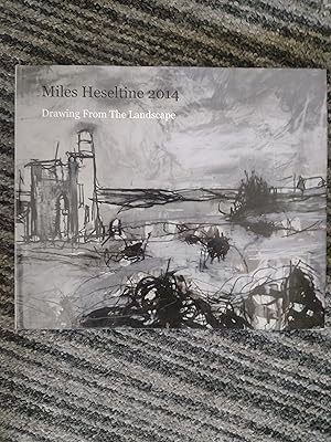 Miles Heseltine 2014-Drawings from the Landscape