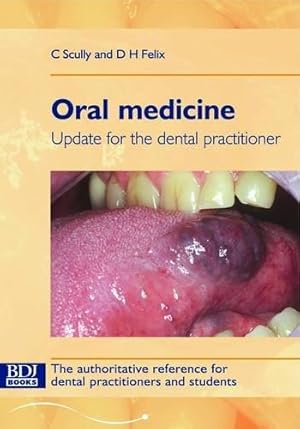 Bild des Verkufers fr Oral Medicine: Update for the Dental Practitioner zum Verkauf von WeBuyBooks