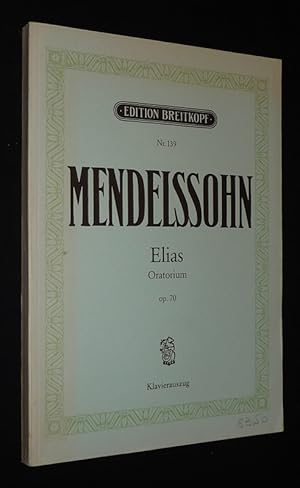 Bild des Verkufers fr Mendelssohn : Elias Oratorium op.70 zum Verkauf von Abraxas-libris