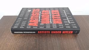 Imagen del vendedor de Artists Under Hitler: Collaboration and Survival in Nazi Germany a la venta por BoundlessBookstore