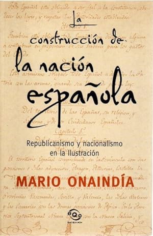 Seller image for La construccin de la nacin Espaola. Republicanismo y naacionalismo en la Ilustracin . for sale by Librera Astarloa