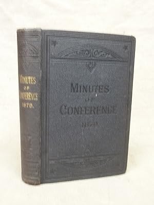 Seller image for MINUTES OF SEVERAL CONVERSATIONS AT THE ONE HUNDRED AND THIRTY-SIXTH YEARLY CONFERENCE OF THE PEOPLE CALLED METHODISTS IN THE CONNEXION ESTABLISHED BY THE LATE REV JOHN WESLEY, A.M.,BEGUN IN BIRMINGHAM, ON TUESDAY, JULY 22ND, 1879. for sale by Gage Postal Books
