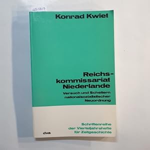 Immagine del venditore per Reichskommissariat Niederlande : Versuch u. Scheitern nationalsozialist. Neuordnung venduto da Gebrauchtbcherlogistik  H.J. Lauterbach