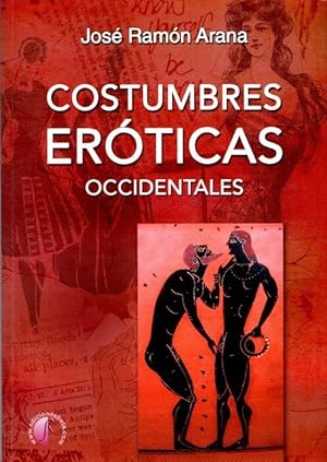 Imagen del vendedor de Costumbres erticas occidentales . a la venta por Librera Astarloa