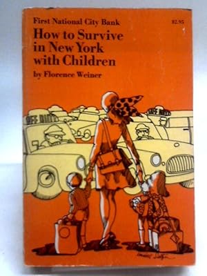 Seller image for How to Survive In New York with Children for sale by World of Rare Books