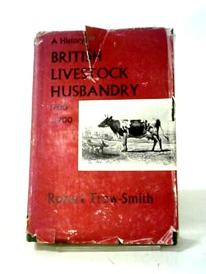 A History of British Livestock Husbandry, 1700-1900