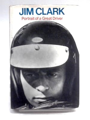 Immagine del venditore per Jim Clark Portrait Of A Great Driver venduto da World of Rare Books