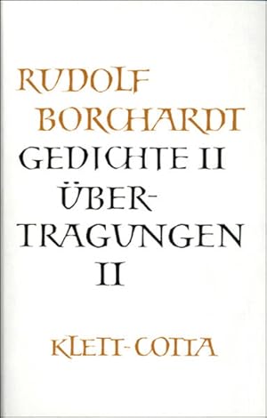 Bild des Verkufers fr Borchardt - Gedichte II /bertragungen II - aus der Reihe: Gesammelte Werke in Einzelbnden zum Verkauf von primatexxt Buchversand