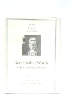 Imagen del vendedor de Remarkable Words With Astonishing Origins a la venta por World of Rare Books