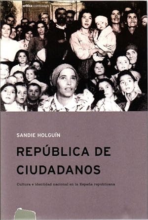 Image du vendeur pour Repblica de ciudadanos. Cultura e identidad nacional en la Espaa republicana . mis en vente par Librera Astarloa