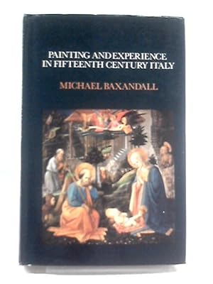 Bild des Verkufers fr Painting and Experience in Fifteenth Century Italy zum Verkauf von World of Rare Books